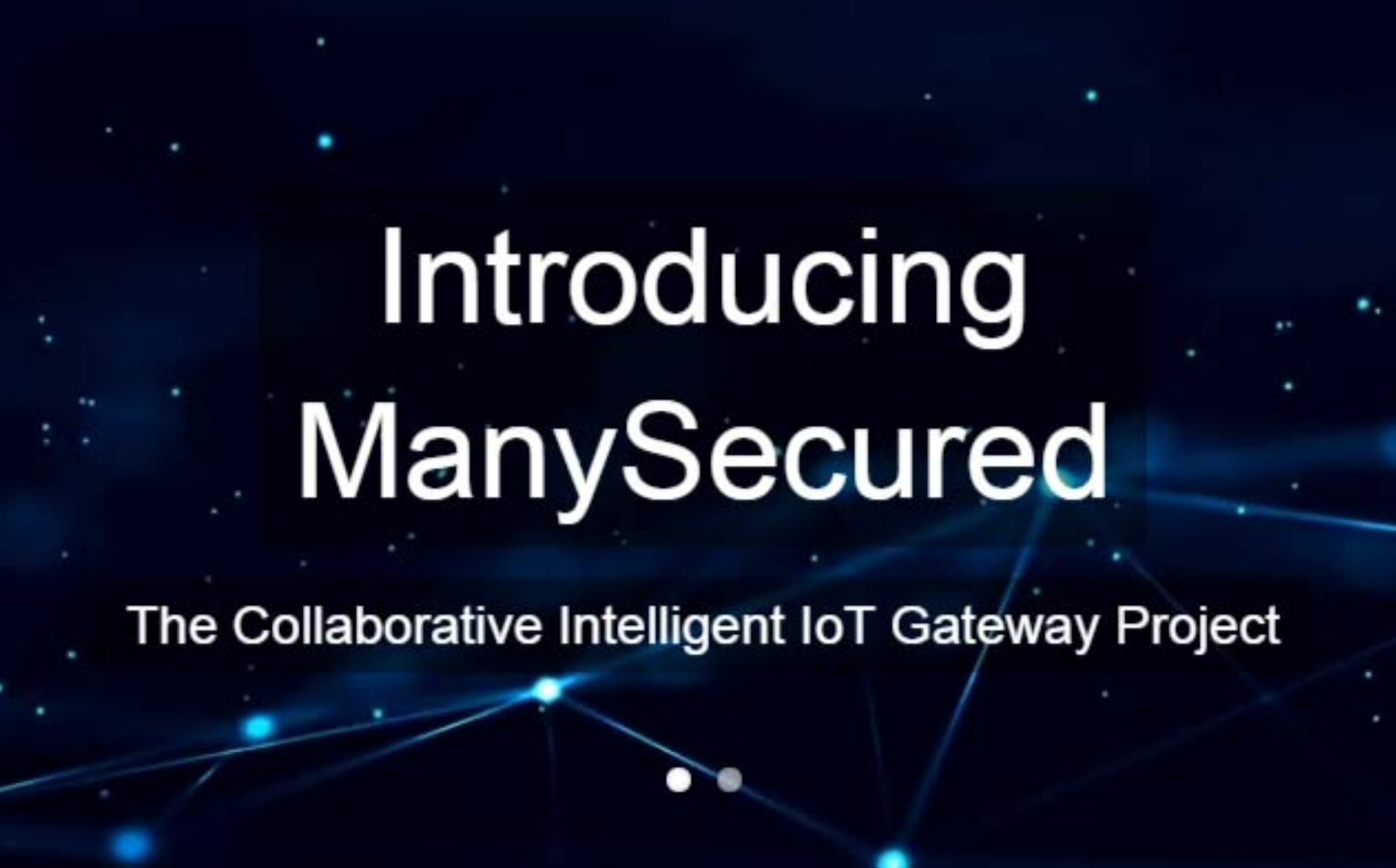 Introducing ManySecured - The Collaborative Intelligent Gateway Project